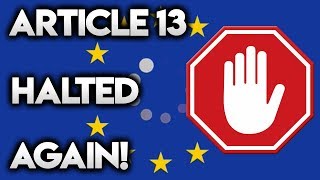 ARTICLE 13 HALTED AGAIN!?