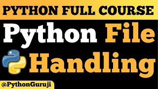 Mastering File Handling in Python: Complete Guide