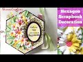 Hexagon Scrapbook Making Tutorial Part 3/ Scrapbook Decoration