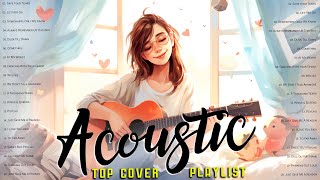 Top Acoustic Songs 2023 🎀 Best Acoustic Covers of Popular Songs With Lyrics 🎀 Chill Love Songs Cover