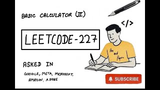 LeetCode 227: Basic Calculator II 🧮 Stack + String Parsing | GoogleAsked | MAANG Prep