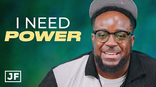 I Need Power | Jerry Flowers