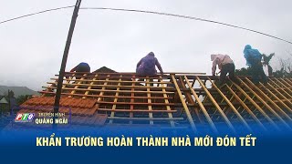 Khẩn trương hoàn thành nhà mới đón Tết | PTQ