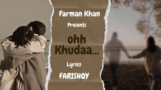 Ohh Khudaa | Female Version | Sad Song | Presents by Farman Khan | Lyrics by FARISHQY |