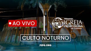 Culto Noturno - AO VIVO | 09/03/25 | 18:00h | PIPG