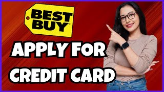 How to Apply for a Best Buy Credit Card | Complete & Updated Guide!