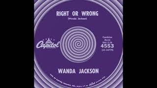RIGHT OR WRONG, Wanda Jackson, (Capitol #4553) 1961