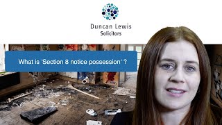 Section 8 Notice of Possession: What Tenants Should Know | Duncan Lewis Solicitors