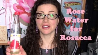 Rose Water for Rosacea - Why I Love It (not sponsored) | Rosy JulieBC