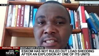 Eskom has not ruled out load shedding after explosion at one of its units