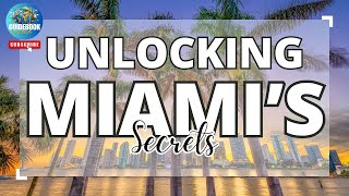 Unlocking Miami's Secrets: Your Ultimate Travel Guide to Sun, Salsa, and Skyline