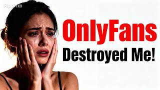 That OnlyFans Account Destroyed Me.