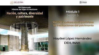 Sesión 5: Nación y cultura en el porfiriato - XIII Diplomado Historia del siglo XX mexicano