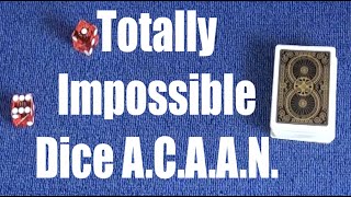 Totally Impossible Dice A.C.A.A.N. My Version of Jason Ladanye effect