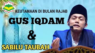 GUS IQDAM - KEUTAMAAN DI BULAN RAJAB