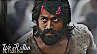 We Rollin Ft. Yash | Monster X Rocky | KGF | Chapter 2 | Rocky Edit | We Rollin🔥| Attitude Status 😈