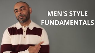 11 Style Basics Every Man Should Know/Fashion Fundamentals