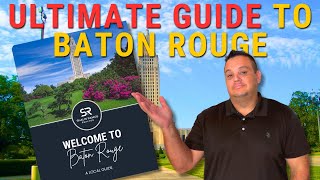 The Ultimate Baton Rouge Louisiana Relocation Guide: From Anywhere In The US to Living in Louisiana