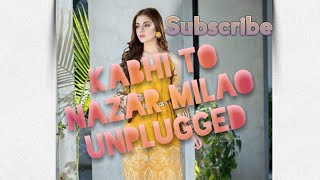 Kabhi To Nazar Milao - Unplugged | Adnan Sami