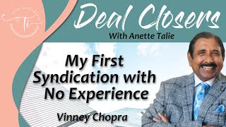 DC 002 My First Syndication With No Experience - Vinney Chopra