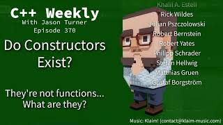 C++ Weekly - Ep 370 - Do Constructors Exist?