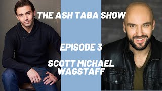 Actor Interview | How I Transitioned From Musical Theatre To Screen Acting | Scott Michael Wagstaff