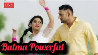Balma Powerful || Ajay Hooda , Annu Kadyan & Gajender Phogat live || New Haryanvi Song 2019