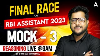 RBI Assistant 2023 | RBI Assistant Prelims Reasoning Mock Test 3 | Reasoning by Shubham Srivastava