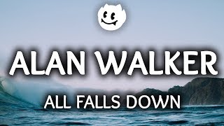 Alan Walker ‒ All Falls Down (Lyrics) ft. Noah Cyrus, Digital Farm Animals