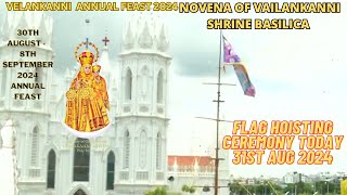 🔴LIVE 31st Aug 2024 Flag Hoisting |Shrine Basilica of Our Lady of Health Vailankanni