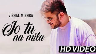 Vishal Mishra Jo Tu Na Mila Mujhe Random Jam Cover | Tune Lyrico