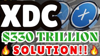 🚨 #XDC: $330 TRILLION SOLUTION!!🚨