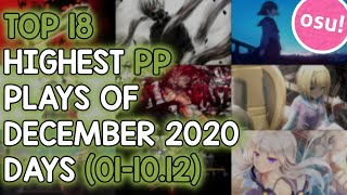 TOP 18 HIGHEST PP PLAYS OF DECEMBER 2020 (DAYS 01-10.12) (osu!)