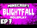 Blightfall: Minecraft Modded Adventure Ep.7 - TAINTED VILLAGE!!! (Modded Roleplay)