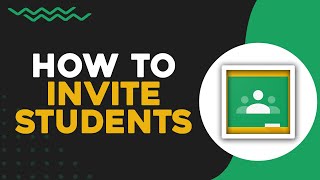 How To Invite Students to Google Classroom (Easiest Way)