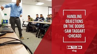 Handling objections on the doors  Sam Taggart - Chicago | Episode #26