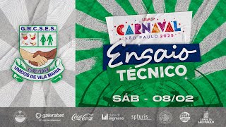 ENSAIO TÉCNICO - UNIDOS DE VILA MARIA | CARNAVAL SP 2025 | 08.02.2025