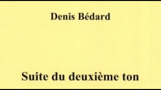 Denis Bédard: Suite du Deuxième Ton (Live)