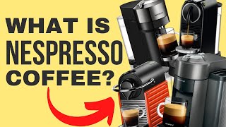 What Is Nespresso Coffee? | Coffee Buzz Club |