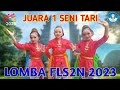 Juara 1 Seni Tari FLS2N SD Tahun 2023 || Tari Sorote Lintang