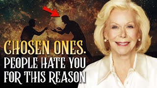 Louise Hay: Why Do Most People Hate The Chosen Ones