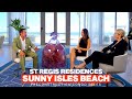 Episode 28: St Regis Residences Sunny Isles Beach