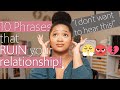 Couples Therapist Shares 10 Phrases to Avoid in Your Relationship!