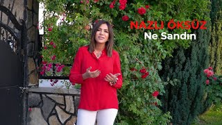 NAZLI ÖKSÜZ - Ne Sandın (Official Video)