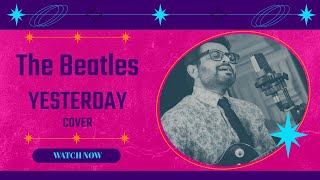 The Beatles Yesterday | Cover | Zee Baig