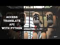 Accessing Translate API with Python (Highlights)