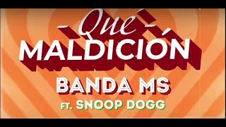 BANDA MS FEAT. SNOOP DOGG - QUE MALDICIÓN (Video Animado)