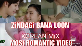 Korean Mix Hindi Love Song♦️Zindagi Bana Loon💖Most Romantic Video Song
