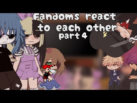 Fandoms React To Each Other Part 4 Youtube