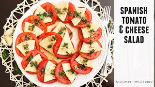 Spanish Tomato \u0026 Cheese Salad | IRRESISTIBLY Delicious \u0026 Easy to Make